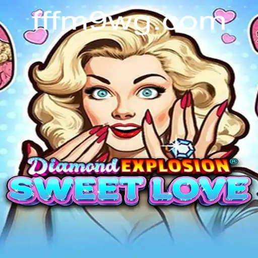 Explorando o Universo de DiamondExplosionSweetLove: Uma Odisseia de Emoções e Estratégias